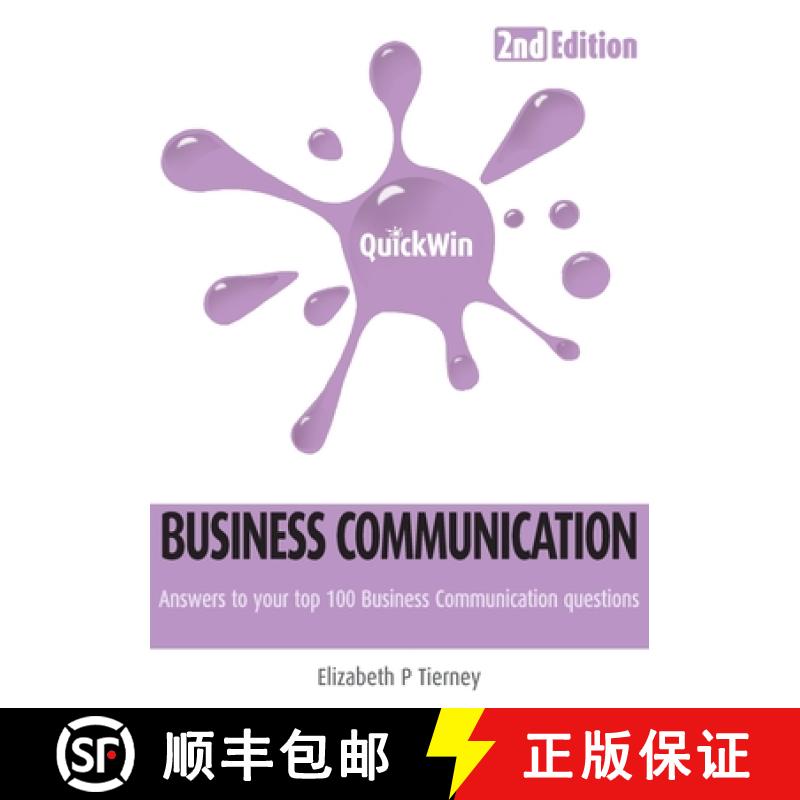 【3-4周达】Quick Win Business Communication 2e: Answers to Your Top 100 Business Communication Questions [9781781196144]