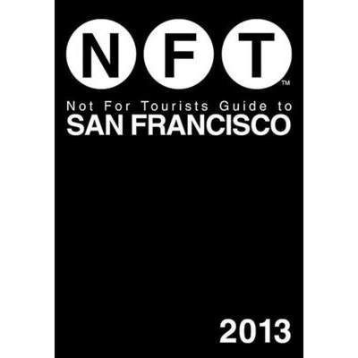 【4周达】Not for Tourists Guide to San Francisco [With Map] [9781620870853]