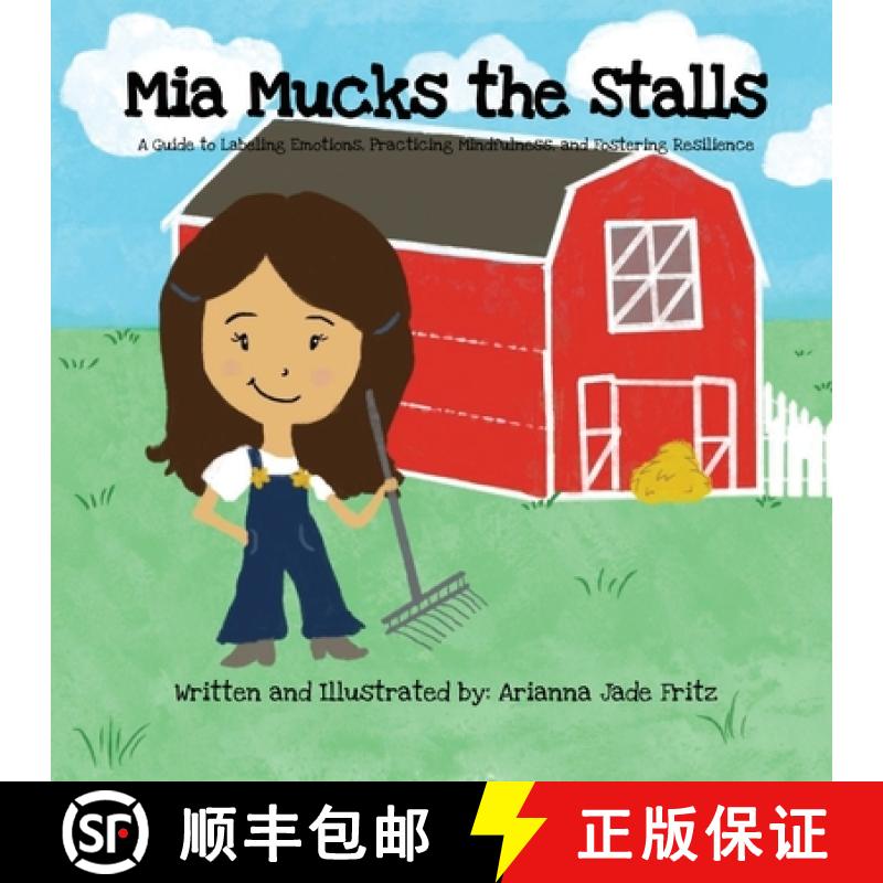【2-3周达】Mia Mucks the Stalls: A Guide to Labeling Emotions, Practicing Mindfulness, and Fostering ... [9781088140819]