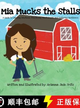 【3-4周达】Mia Mucks the Stalls: A Guide to Labeling Emotions, Practicing Mindfulness, and Fostering ... [9781088140819]