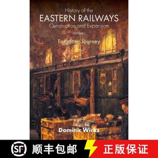 and Forgotten the 3周达 History Construction 9781802274080 Journey Eastern VOLUME Railways Expansion