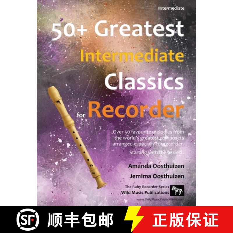 【3-4周达】50+ Greatest Intermediate Classics for Recorder: Instantly recognisable tunes by the world... [9781914510274]