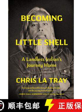【3-4周达】Becoming Little Shell: Returning Home to the Landless Indians of Montana [9781571313980]