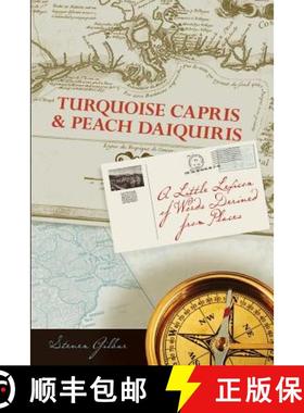 预订 Turquoise Capris & Peach Daquiris: A Little Lexicon of Words Derived from Places [9781439236246]