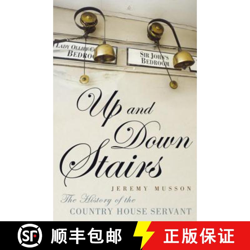 【3-4周达】Up and Down Stairs: The History of the Country House Servant [9780719597305]