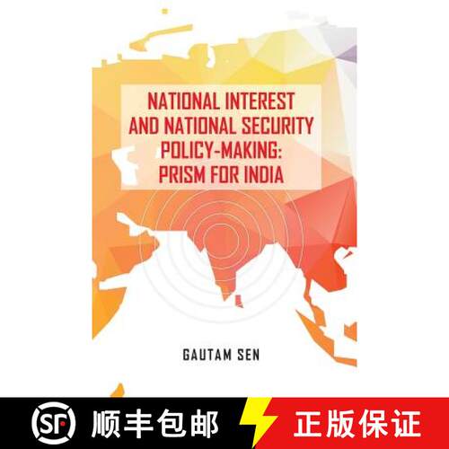 【3-4周达】National Interest and National Security Policy-Making: Prism for India [9789386288516]