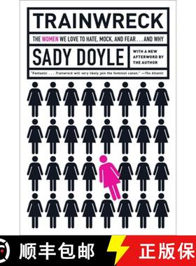 【3-4周达】Trainwreck: The Women We Love to Hate, Mock, and Fear . . . and Why [9781612196480]