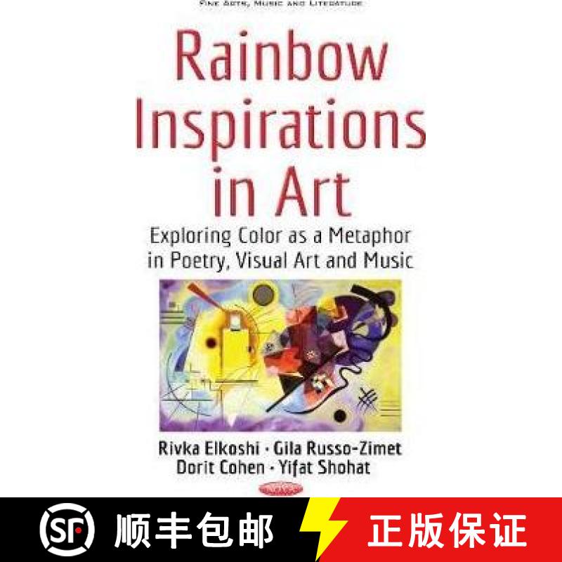 【3-4周达】Rainbow Inspirations in Art: Exploring Color as a Metaphor in Poetry, Visual Art and Music [9781536106923]