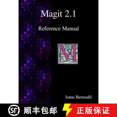【3-4周达】Magit 2.1 Reference Manual: Magit! A Git Porcelain inside Emacs [9789881443502]