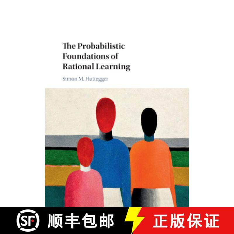【3-4周达】CBG The Probabilistic Foundations of Rational Learning [9781107535664]