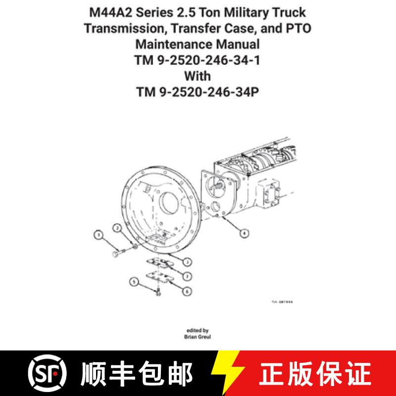 【3-4周达】M44A2 Series 2.5 Ton Military Truck Transmission, Transfer Case, and PTO  Maintenance Manu... [9781954285422]