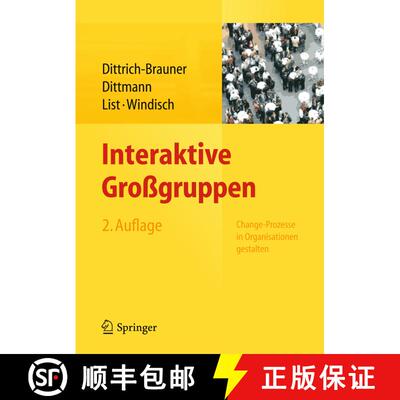 【3-4周达】Interaktive Grossgruppen: Change-Prozesse in Organisationen gestalten (2., überarb. Aufl.... [9783642353161]