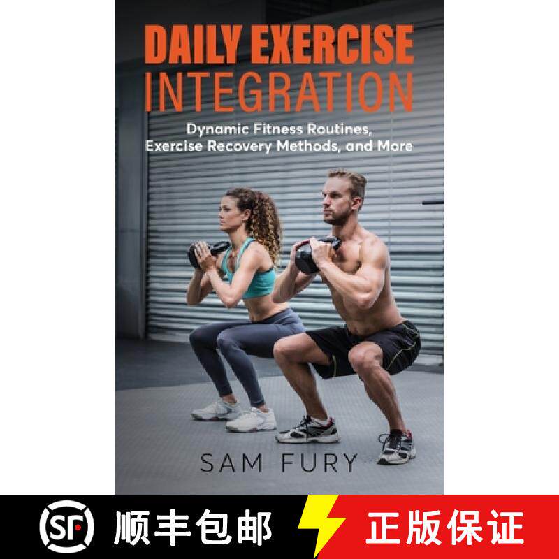 预订 Daily Exercise Integration: Dynamic Fitness Routines, Exercise Recovery Methods, and More [9781922649942]
