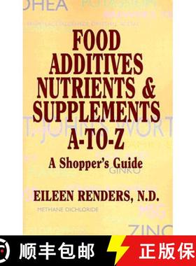 【3-4周达】Food Additives, Nutrients, and Supplements a - Z: A Shopper's Guide [9781574160086]
