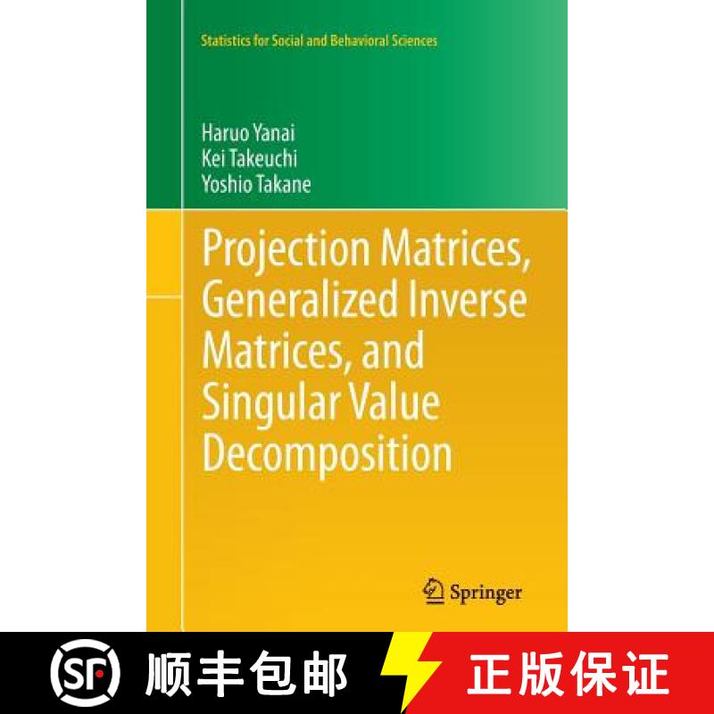 【3-4周达】Projection Matrices, Generalized Inverse Matrices, and Singular Value Decomposition [9781461428596]