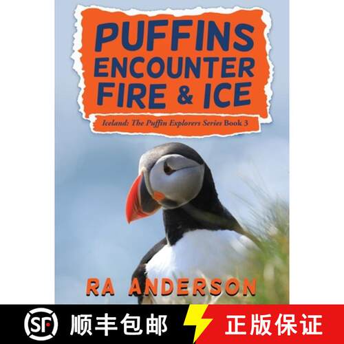 【3-4周达】Puffins Encounter Fire and Ice: Iceland: The Puffin Explorers Series Book 3 [9781950590094]