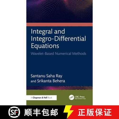 【3-4周达】精装 Integral and Integro-Differential Equations: Wavelet-Based Numerical Methods [9781032586120]