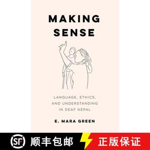Nepal Language Understanding and Sense Ethics 9780520399235 预订 Deaf Making