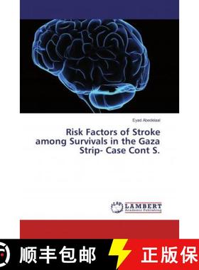 预订 Risk Factors of Stroke among Survivals in the Gaza Strip- Case Cont S. [9786136765815]