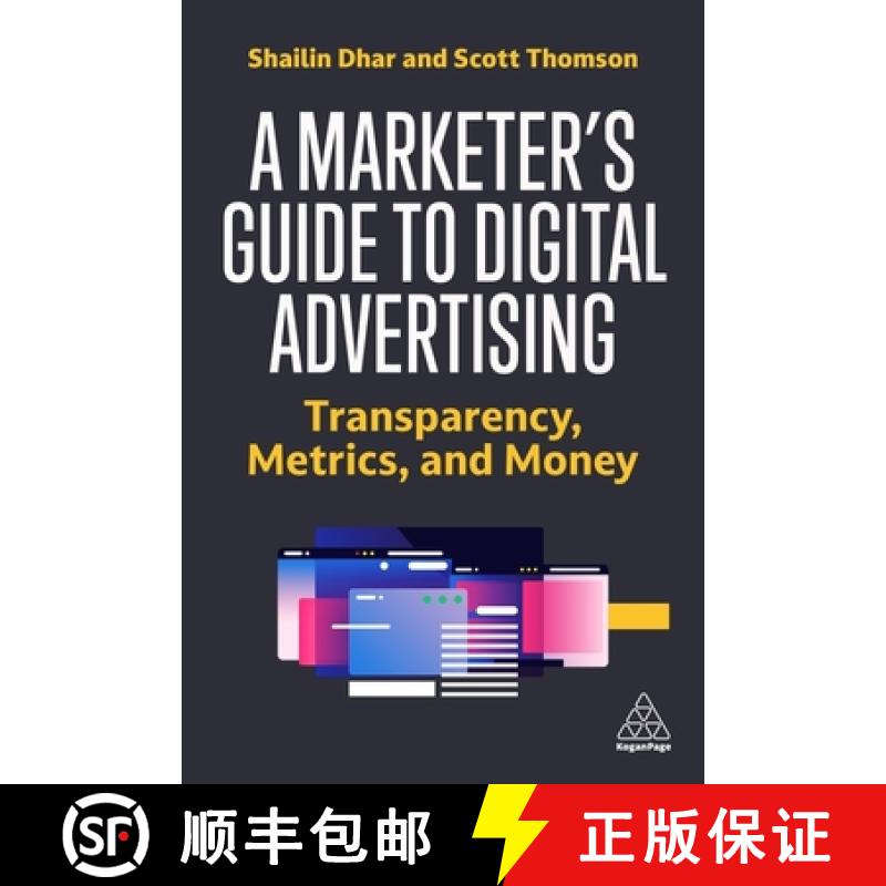 【3-4周达】A Marketer's Guide to Digital Advertising: Transparency, Metrics, and Money [9781398609662]