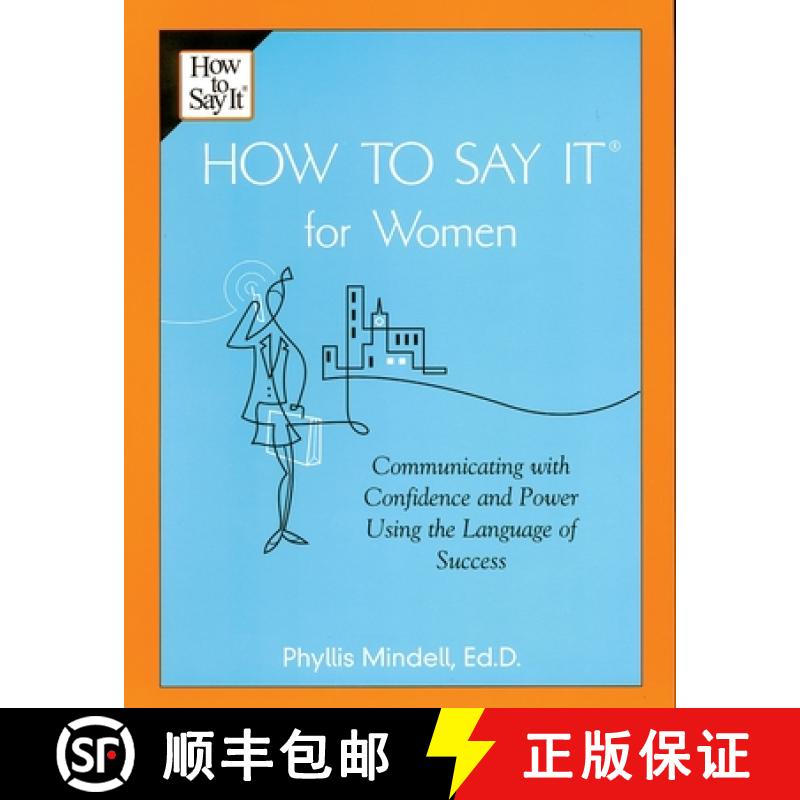 【2-3周达】How To Say It for Women: Communicating with Confidence and Power Using the Language of Suc... [9780735202221]