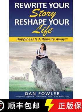 【3-4周达】Rewrite Your Story, Reshape Your Life: Happiness Is A Rewrite Away(TM) [9780615822402]