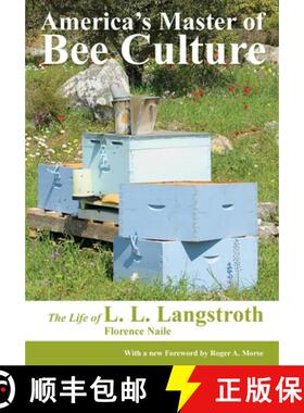 【3-4周达】America's Master of Bee Culture, The Life of L. L. Langstroth [9781914934728]