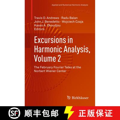 【3-4周达】精装 Excursions in Harmonic Analysis, Volume 2 : The February Fourier Talks at the Norbert... [9780817683788]