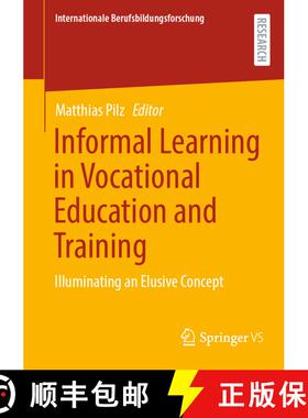 【3-4周达】Informal Learning in Vocational Education and Training : Illuminating an Elusive Concept [9783658443405]