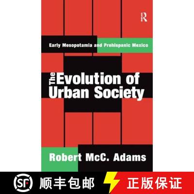 【3-4周达】The Evolution of Urban Society: Early Mesopotamia and Prehispanic Mexico [9781138535541]
