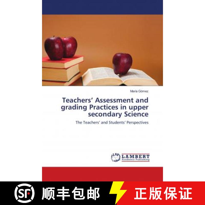 预订 Teachers’ Assessment and grading Practices in upper secondary Science [9786134900881]
