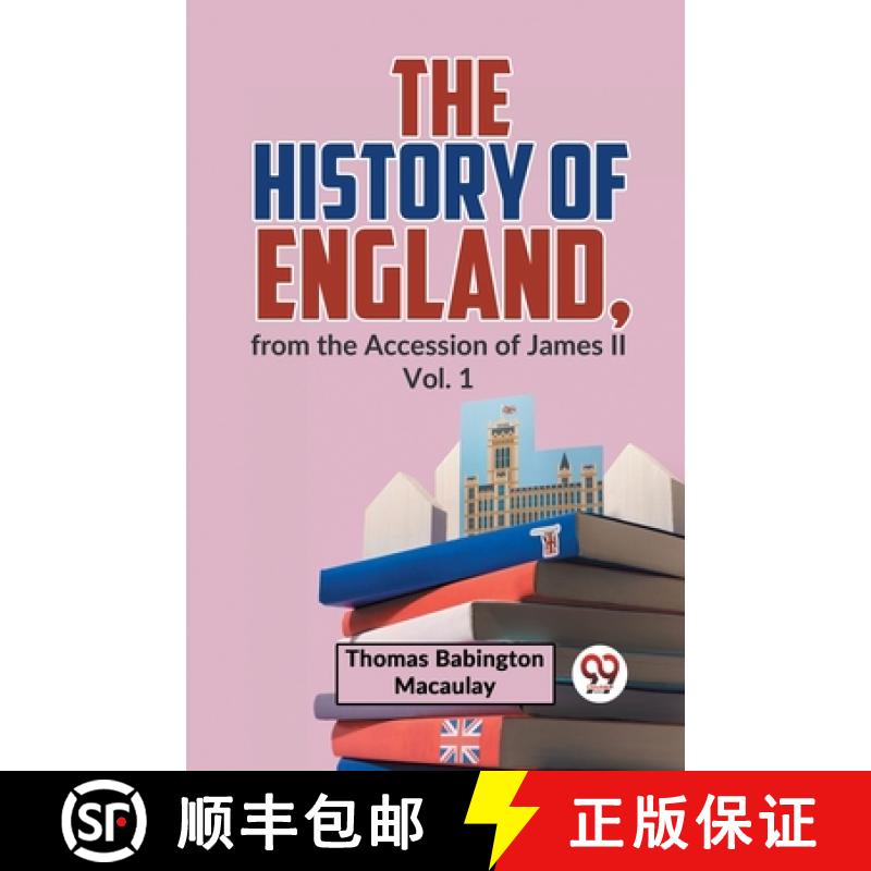 【2-3周达】The History Of England, From The Accession Of James ll Vol. 1 [9789359392776]