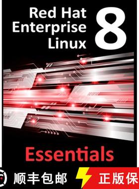 【3-4周达】Red Hat Enterprise Linux 8 Essentials: Learn to Install, Administer and Deploy RHEL 8 Systems [9780986027390]