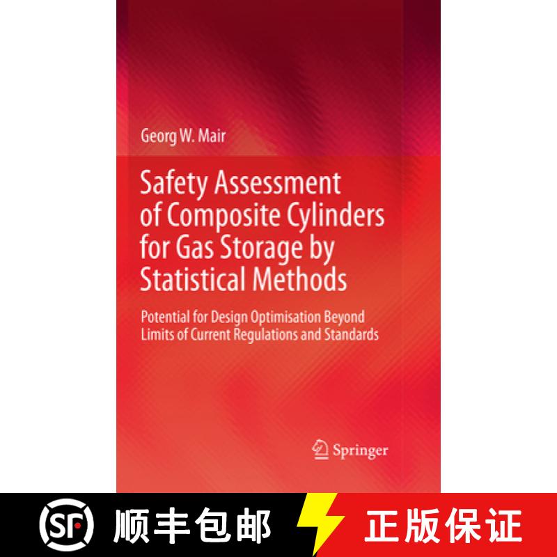 【3-4周达】Safety Assessment of Composite Cylinders for Gas Storage by Statistical Methods: Potential... [9783319842202]