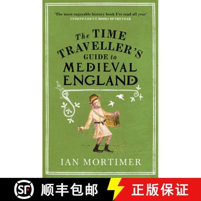 【3-4周达】The Time Traveller's Guide to Medieval England : A Handbook for Visitors to the Fourteenth... [9781845950996]