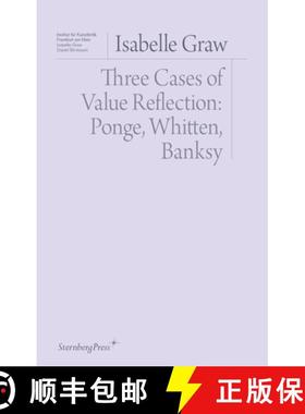 【3-4周达】Three Cases of Value Reflection: Ponge, Whitten, Banksy [9783956795251]