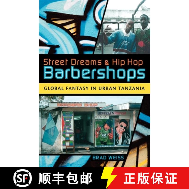 【3-4周达】Street Dreams and Hip Hop Barbershops: Global Fantasy in Urban Tanzania [9780253220752]
