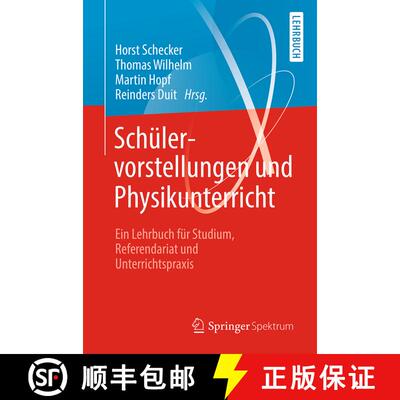 【3-4周达】Schülervorstellungen und Physikunterricht: Ein Lehrbuch für Studium, Referendariat und U... [9783662572696]