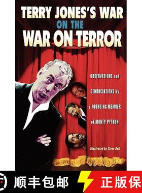 【3-4周达】Terry Jones's War on the War on Terror: Observations and Denunciations by a Founding Membe... [9781560256533]