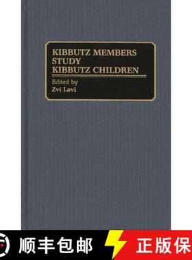 【3-4周达】Kibbutz Members Study Kibbutz Children: Prepared Under the Auspices of the Institute for R... [9780313273872]