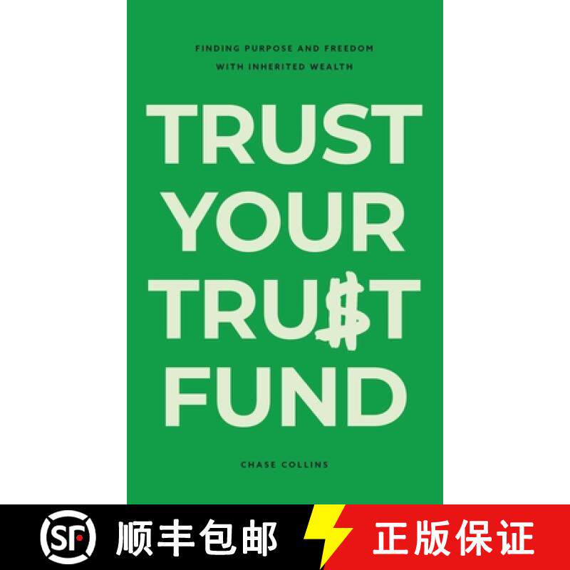 【3-4周达】Trust Your Trust Fund: Finding Purpose and Freedom with Inherited Wealth [9798992385922]