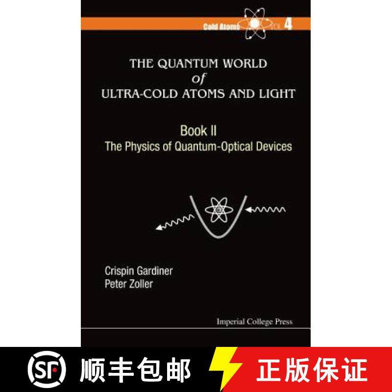 【3-4周达】Quantum World Of Ultra-cold Atoms And Light, The - Book Ii: The Physics Of Quantum-optical... [9781783266166]