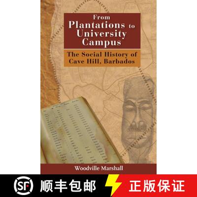 预订 From Plantations to University Campus: The Social History of Cave Hill, Barbados [9789766403218]