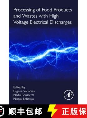 【3-4周达】Processing of Food Products and Wastes with High Voltage Electrical Discharges [9780323954037]