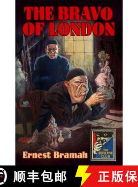 【3-4周达】The Bravo of London: And 'the Bunch of Violets' (Detective Club Crime Classics) [9780008297435]