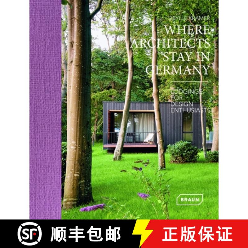 【3-4周达】Where Architects Stay in Germany: Lodgings for Design Enthusiasts [9783037682555]