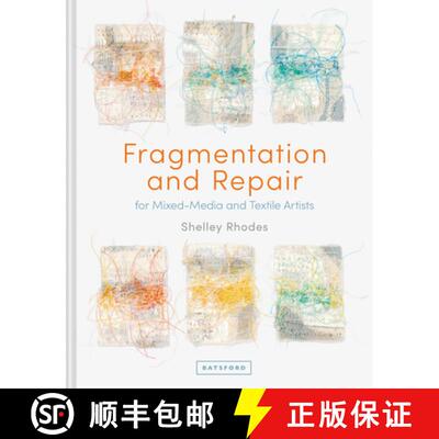 【3-4周达】精装 Fragmentation and Repair: For Mixed-Media and Textile Artists [9781849946100]