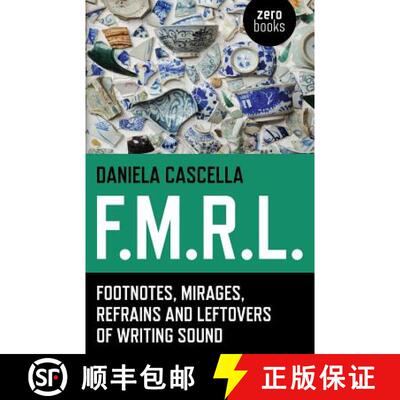 【3-4周达】F.M.R.L. – Footnotes, Mirages, Refrains and Leftovers of Writing Sound [9781782798170]