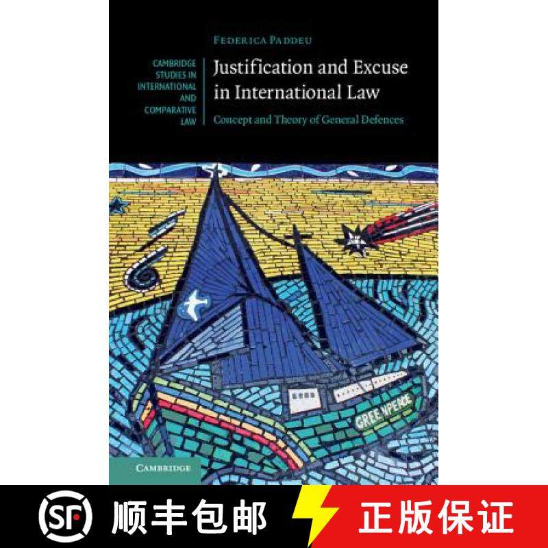 【3-4周达】Justification and Excuse in International Law: Concept and Theory of General Defences - Ju... [9781107106208]