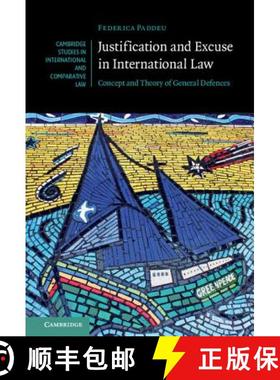 【3-4周达】Justification and Excuse in International Law: Concept and Theory of General Defences - Ju... [9781107106208]